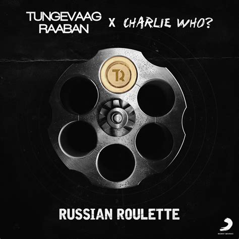  russian roulette lyrics tungevaag